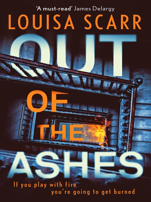 Title details for Out of the Ashes by Louisa Scarr - Available